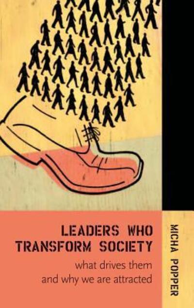 Leaders Who Transform Society:: What Drives Them and Why We are Attracted - Micha Popper - Books - Bloomsbury Publishing Plc - 9780275985615 - October 30, 2005