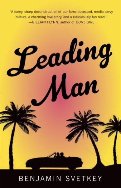 Leading Man (Vintage Contemporaries Original) - Benjamin Svetkey - Books - Vintage - 9780307949615 - September 3, 2013