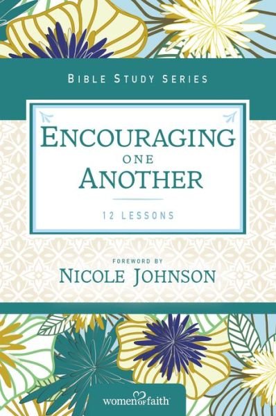 Encouraging One Another - Women of Faith Study Guide Series - Women of Faith - Livros - HarperChristian Resources - 9780310682615 - 28 de julho de 2016