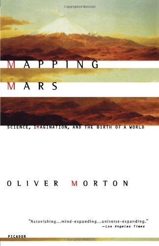 Cover for Oliver Morton · Mapping Mars: Science, Imagination, and the Birth of a World (Paperback Book) [First edition] (2003)