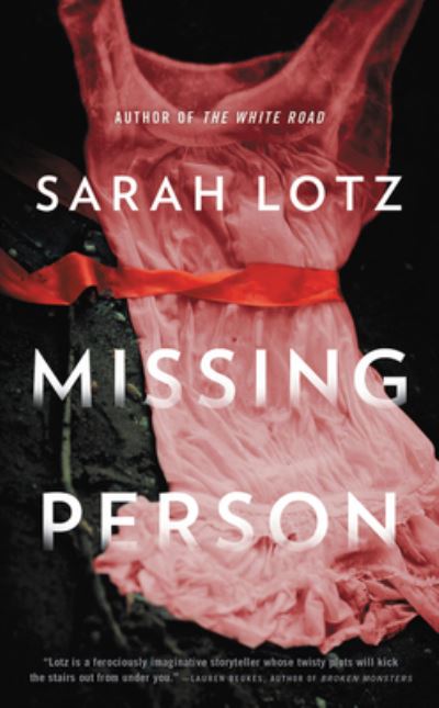 Missing Person - Sarah Lotz - Książki - Little Brown & Company - 9780316396615 - 2021