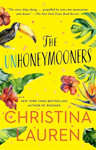 The Unhoneymooners: escape to paradise with this hilarious and feel good romantic comedy - Christina Lauren - Livres - Little, Brown Book Group - 9780349417615 - 14 mai 2019