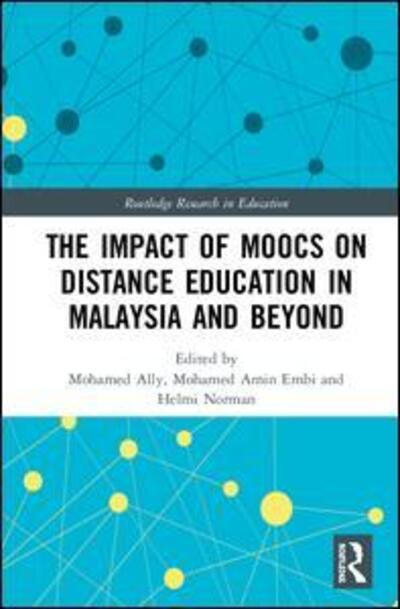 Cover for The Impact of MOOCs on Distance Education in Malaysia and Beyond - Routledge Research in Education (Hardcover Book) (2019)