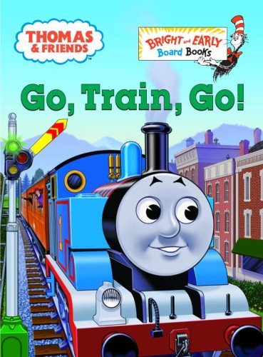 Cover for Rev. W. Awdry · Go, Train, Go! (Thomas &amp; Friends) (Board book) (2006)