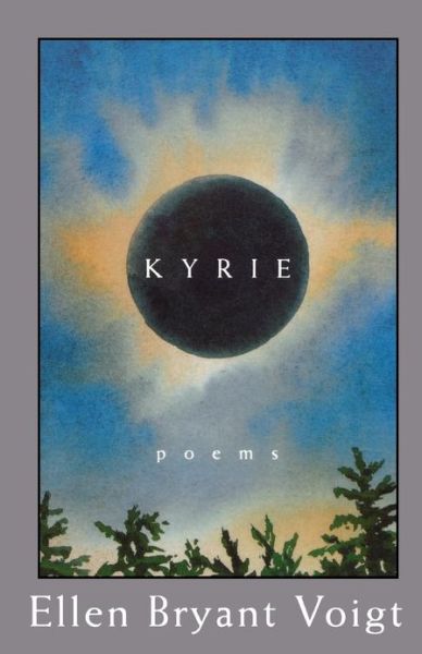 Cover for Ellen Bryant Voigt · Kyrie: Poems (Paperback Book) (1997)