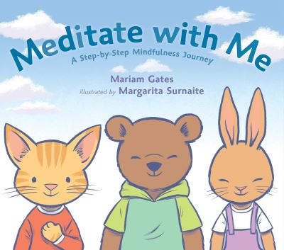 Cover for Mariam Gates · Meditate with Me: A Step-By-Step Mindfulness Journey (Hardcover Book) (2017)