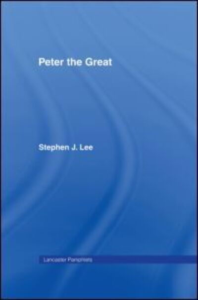 Cover for Stephen J. Lee · Peter the Great - Lancaster Pamphlets (Gebundenes Buch) (2001)