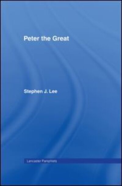 Cover for Stephen J. Lee · Peter the Great - Lancaster Pamphlets (Gebundenes Buch) (2001)