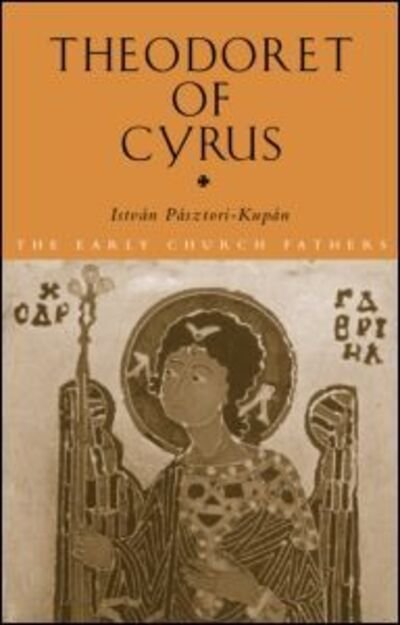 Cover for Istvan Pasztori Kupan · Theodoret of Cyrus - The Early Church Fathers (Pocketbok) [New edition] (2006)