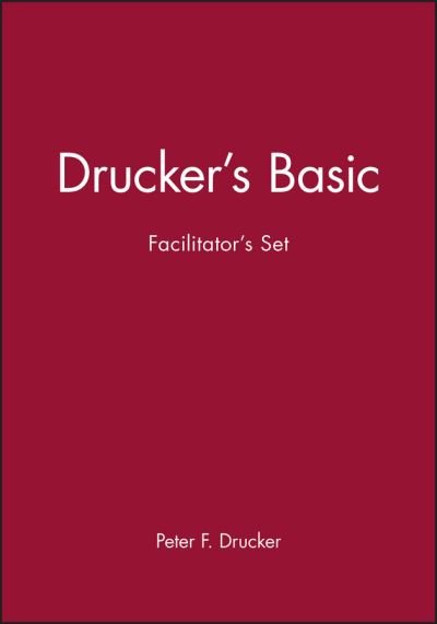 Cover for Peter F. Drucker · Drucker's Basic Facilitator's Set (Pocketbok) (2010)