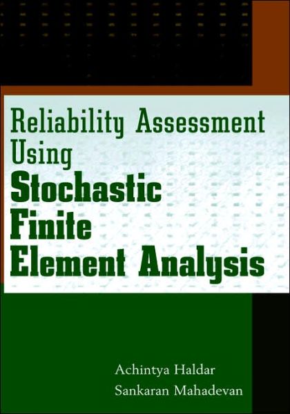 Cover for Haldar, Achintya (University of Arizona) · Reliability Assessment Using Stochastic Finite Element Analysis (Hardcover Book) (2000)