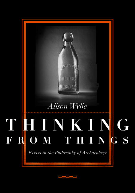 Cover for Alison Wylie · Thinking from Things: Essays in the Philosophy of Archaeology (Paperback Book) (2002)