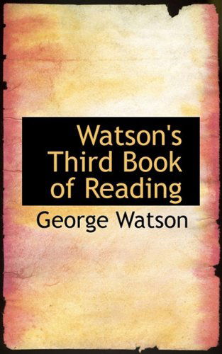 Cover for George Watson · Watson's Third Book of Reading (Pocketbok) (2008)