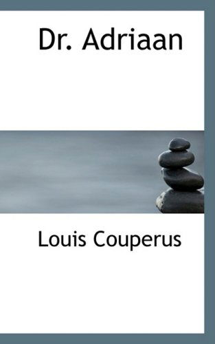 Cover for Louis Couperus · Dr. Adriaan (Hardcover Book) (2008)