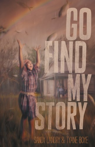 Cover for Tyane Boye · Go Find My Story (Pocketbok) (2013)