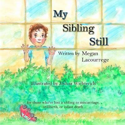 Cover for Megan Lacourrege · My Sibling Still (Paperback Book) (2019)
