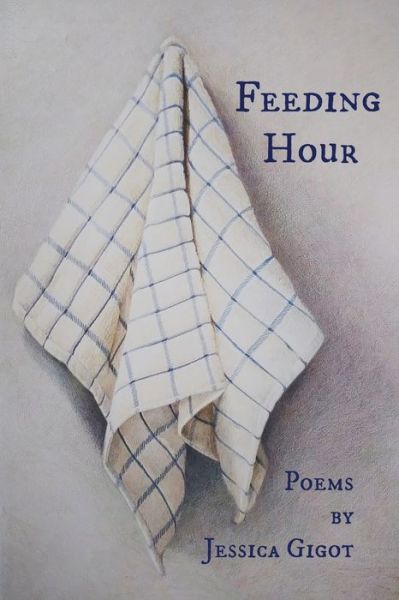 Cover for Jessica Gigot · Feeding Hour (Paperback Book) (2020)