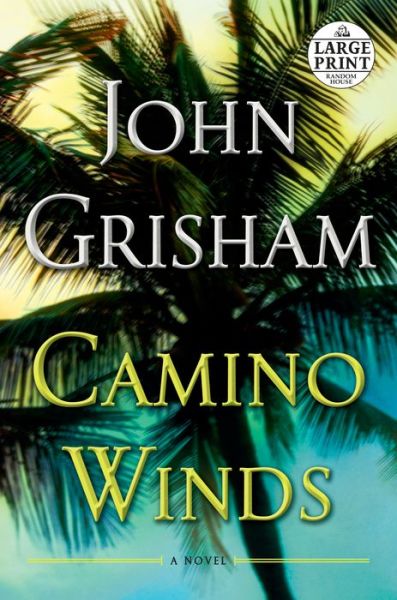 Camino Winds - Camino - John Grisham - Książki - Diversified Publishing - 9780593168615 - 28 kwietnia 2020