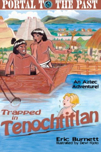 Cover for Eric Burnett · Trapped in Tenochtitlan: An Aztec Adventure (Paperback Book) (2002)