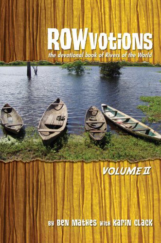 Cover for Ben Mathes · Rowvotions Volume Ii: the Devotional Book of Rivers of the World (Paperback Book) (2007)