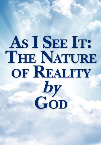 Cover for Rev. Joseph Adam Pearson Ph.d. · As I See It: the Nature of Reality by God (Paperback Book) (2012)