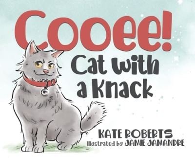 Cover for Kate Roberts · Cooee! Cat with a Knack (Hardcover Book) (2021)