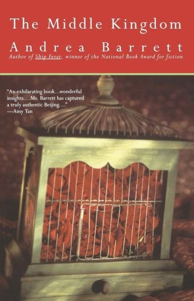 Cover for Andrea Barrett · The Middle Kingdom (Taschenbuch) [Reissue edition] (1992)