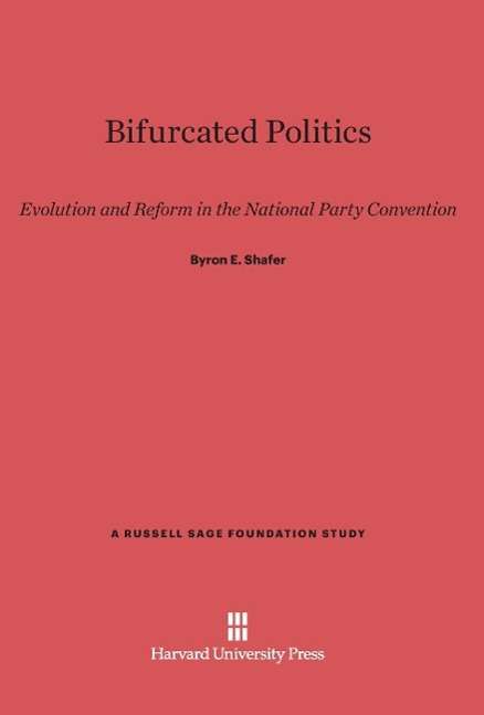 Cover for Byron E. Shafer · Bifurcated Politics (Hardcover Book) (1988)
