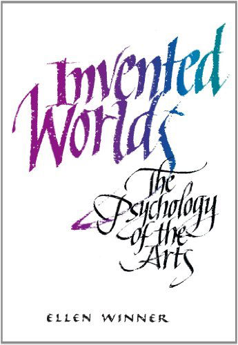 Cover for Ellen Winner · Invented Worlds: The Psychology of the Arts (Paperback Book) [New edition] (1985)