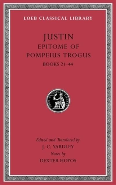 Cover for Justin · Epitome of Pompeius Trogus, Volume II: Books 21–44 - Loeb Classical Library (Inbunden Bok) (2024)