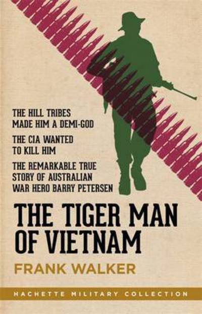 Cover for Frank Walker · The Tiger Man of Vietnam - Hachette Military Collection (Taschenbuch) (2016)