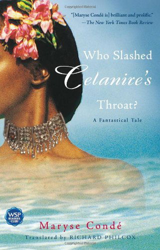 Cover for Maryse Conde · Who Slashed Celanire's Throat?: A Fantastical Tale (Taschenbuch) (2005)