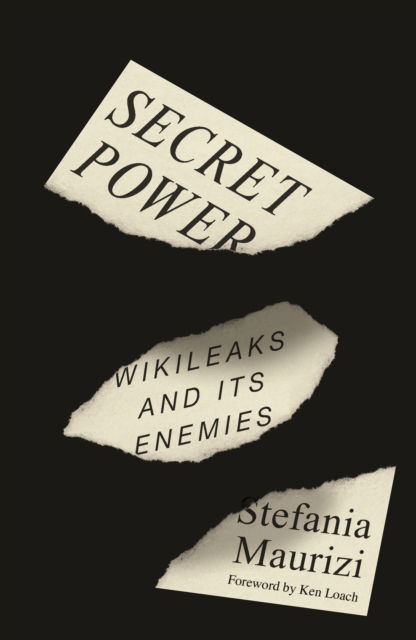 Cover for Stefania Maurizi · Secret Power: WikiLeaks and Its Enemies (Paperback Book) (2022)