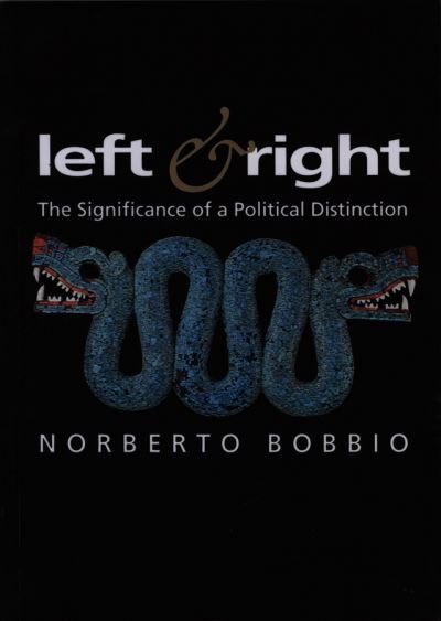 Cover for Bobbio, Norberto (University of Turin) · Left and Right: The Significance of a Political Distinction - Themes for the 21st Century (Paperback Book) (1996)