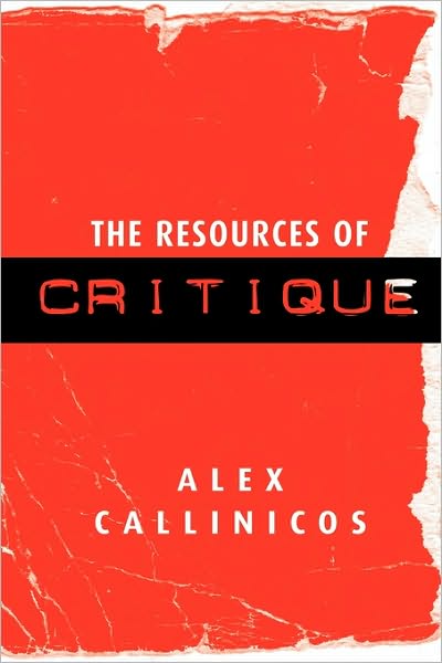 Cover for Callinicos, Alex (Kings College London) · The Resources of Critique (Taschenbuch) (2006)