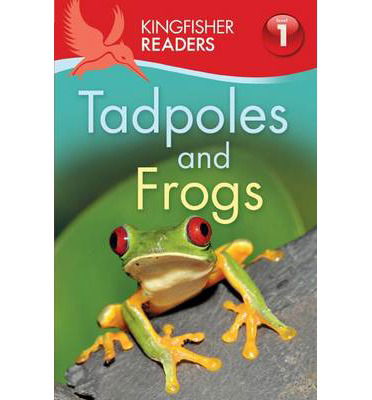 Kingfisher Readers: Tadpoles and Frogs (Level 1: Beginning to Rea - Thea Feldman - Inne - Pan Macmillan - 9780753436615 - 2 stycznia 2014