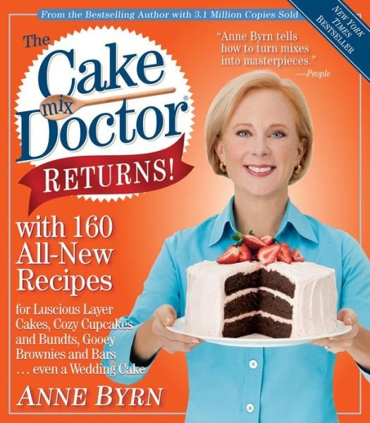 Cover for Anne Byrn · The Cake Mix Doctor Returns!: With 160 All-New Recipes (Paperback Book) (2009)