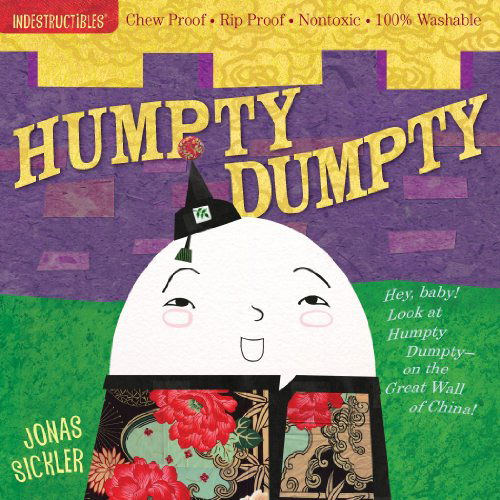 Indestructibles: Humpty Dumpty: Chew Proof · Rip Proof · Nontoxic · 100% Washable (Book for Babies, Newborn Books, Safe to Chew) - Amy Pixton - Books - Workman Publishing - 9780761158615 - August 5, 2010