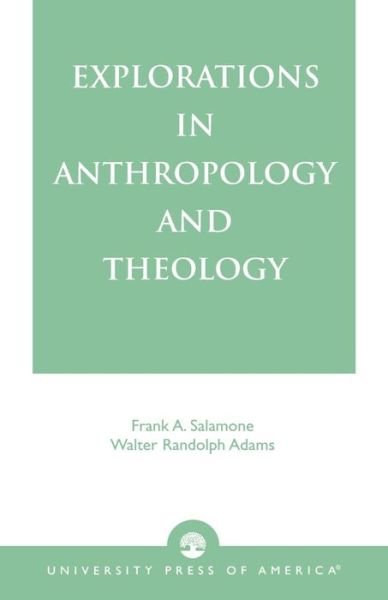 Cover for Frank A. Salamone · Explorations in Anthropology and Theology (Paperback Book) (1997)