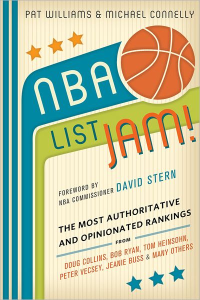 Cover for Pat Williams · Nba List Jam!: the Most Authoritative and Opinionated Rankings from Doug Collins, Bob Ryan, Peter Vecsey, Jeanie Buss, Tom Heinsohn, and Many More (Paperback Book) (2012)