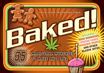 Cover for Chris Stone · Baked!: 35 Marijuana Munchies to Make and Bake (Paperback Book) (2024)