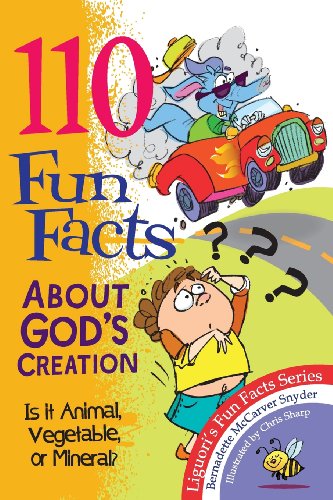 Cover for Bernadette McCarver Snyder · 110 Fun Facts About God's Creation: Is it Animal, Vegetable, or Mineral? (Paperback Book) (2010)