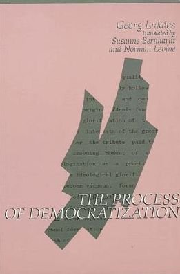Cover for György Lukács · The process of democratization (Bog) (1992)