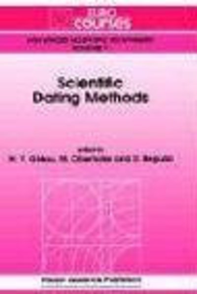 Cover for H Y Goksu · Scientific Dating Methods - Eurocourses: Advanced Scientific Techniques (Hardcover bog) [1991 edition] (1991)