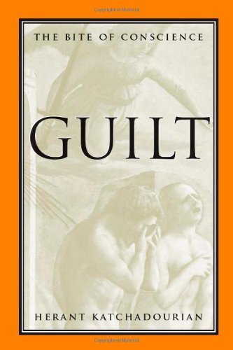 Guilt: The Bite of Conscience - Herant Katchadourian - Books - Stanford University Press - 9780804763615 - October 13, 2009