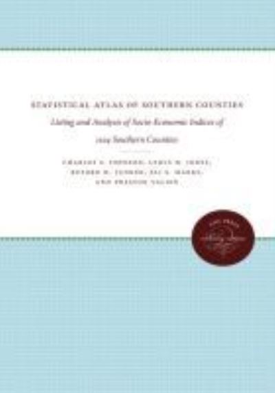 Cover for Charles S. Johnson · Statistical Atlas of Southern Counties: Listing and Analysis of Socio-Economic Indices of 1104 Southern Counties (Hardcover Book) (1941)