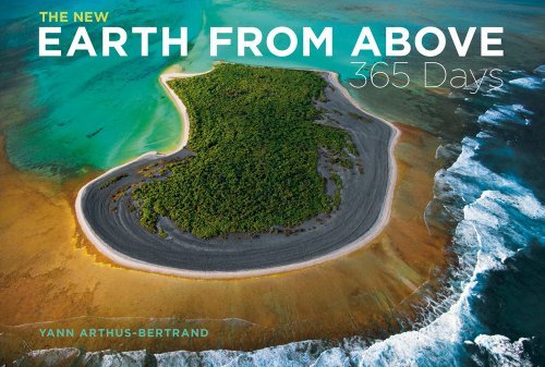 Cover for Yann Arthus-bertrand · The New Earth from Above: 365 Days: Revised Edition (Hardcover bog) [Rev Upd edition] (2009)