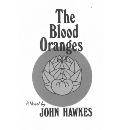 Cover for John Hawkes · The Blood Oranges (Taschenbuch) [New edition] (1972)