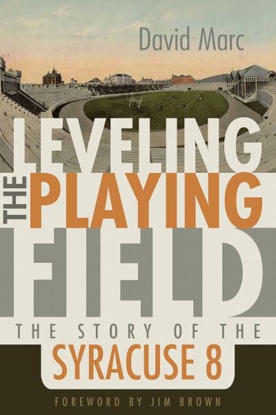 Cover for David Marc · Leveling the Playing Field: The Story of the Syracuse 8 - Sports and Entertainment (Paperback Book) (2023)