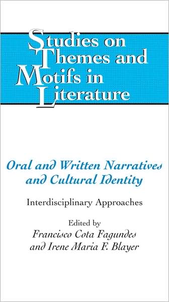 Cover for Oral and Written Narratives and Cultural Identity: Interdisciplinary Approaches - Studies on Themes and Motifs in Literature (Hardcover Book) (2007)